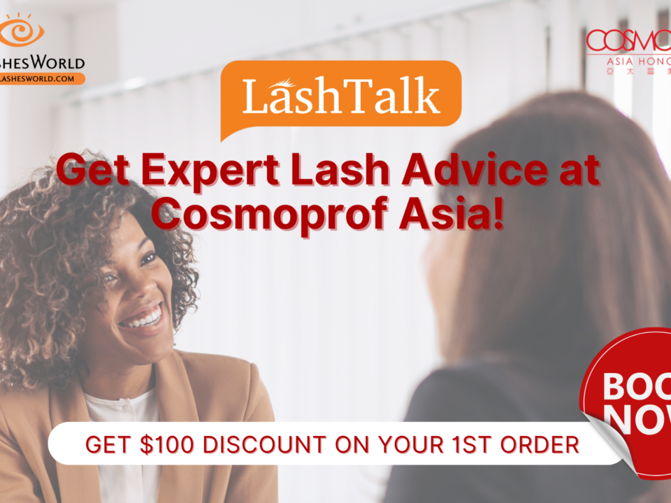 LashTalk: Setzen Sie Ihre Wimpernmarke auf der Cosmoprof 2024 um!